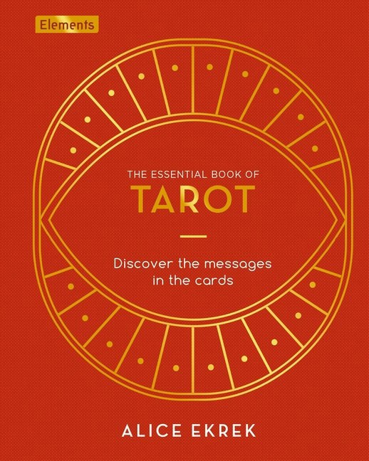 Alice Ekrek : Essential Book Of Tarot