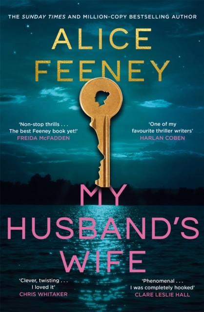 Alice Feeney : My Husband's Wife