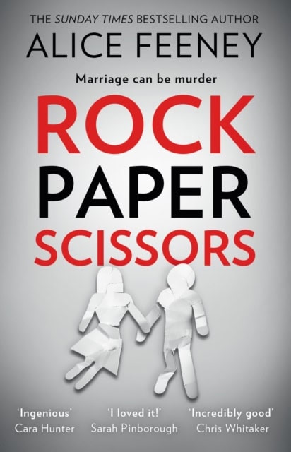 Alice Feeney : Rock Paper Scissors