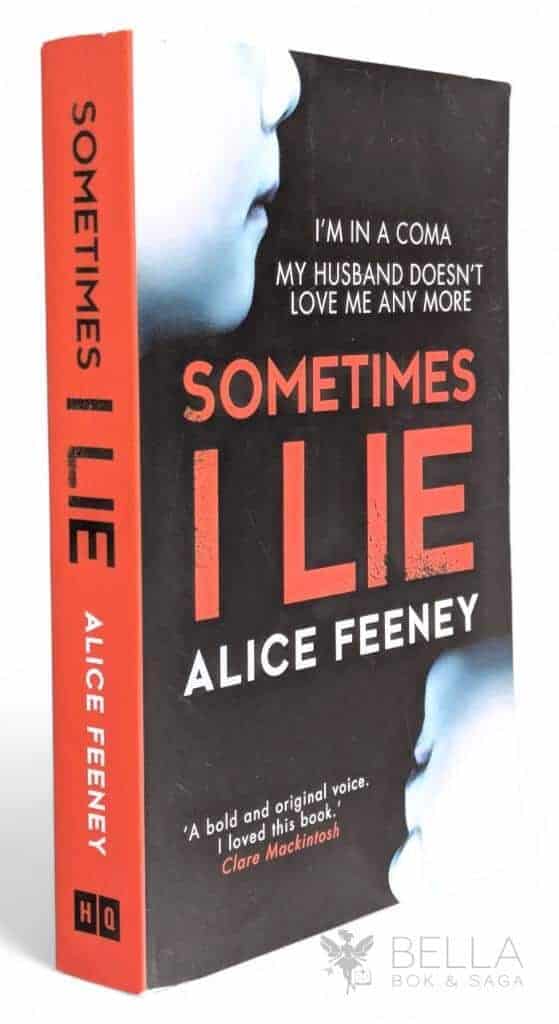 Alice Feeney : Sometimes I Lie
