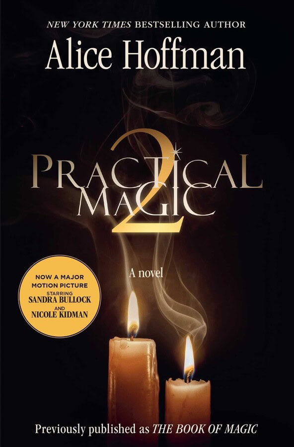 Alice Hoffman : Practical Magic 2 (Film Tie-In)