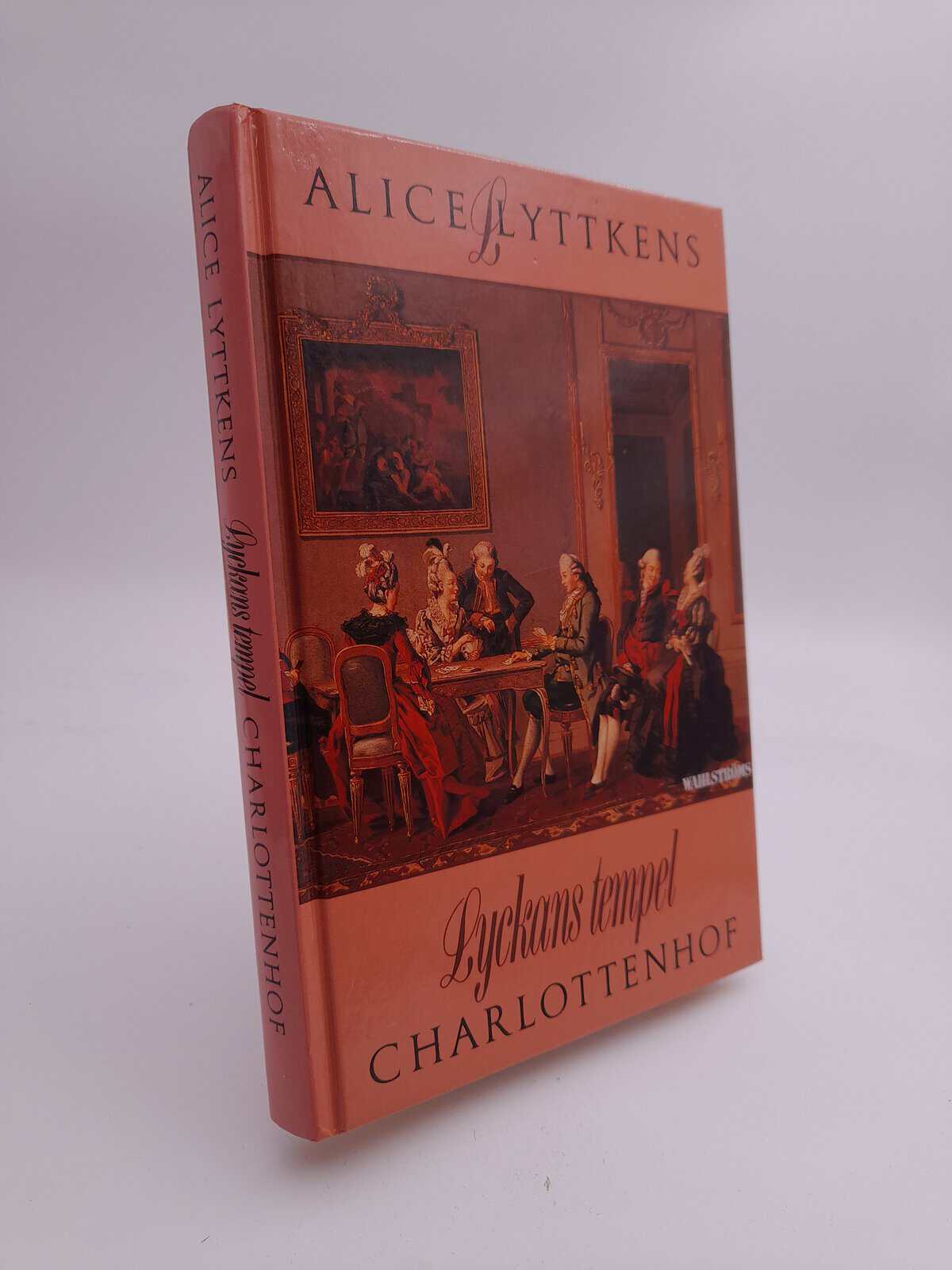 Alice Lyttkens : Lyckans tempel Charlottenhof