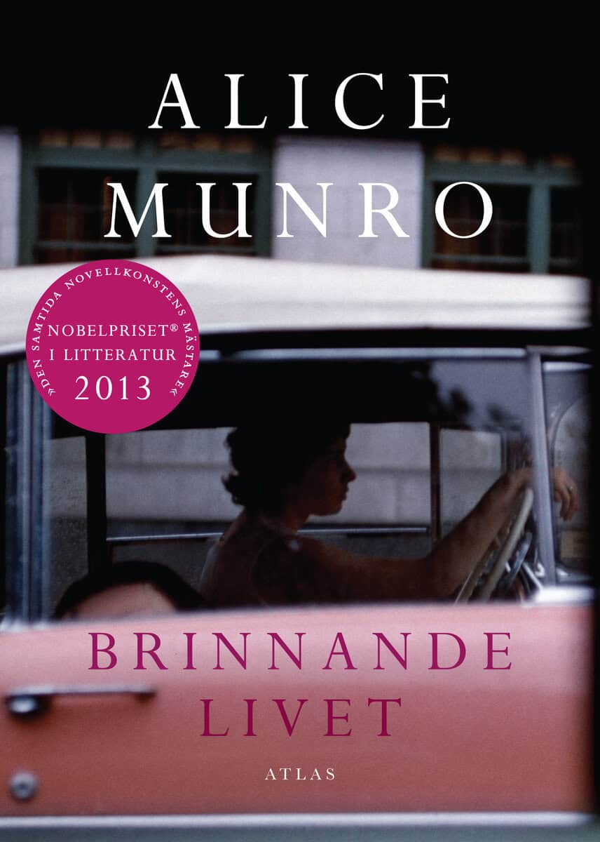 Alice Munro : Brinnande livet