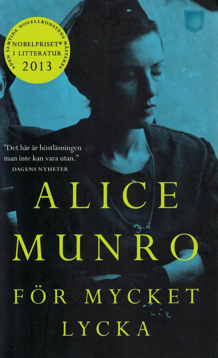Alice Munro : För mycket lycka. Noveller