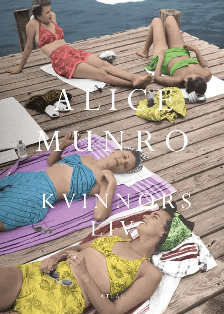 Alice Munro : Kvinnors liv