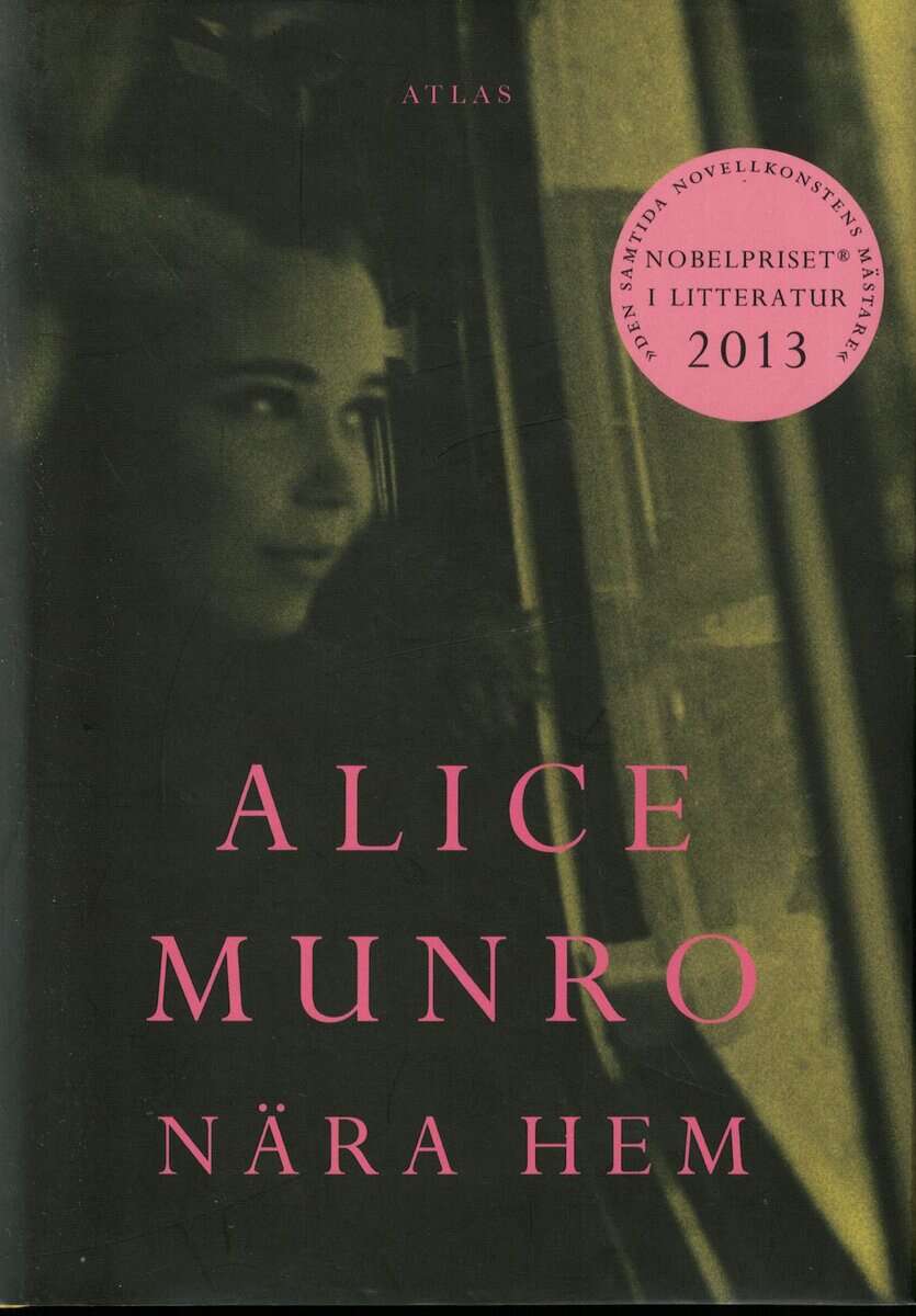 Alice Munro : Nära hem