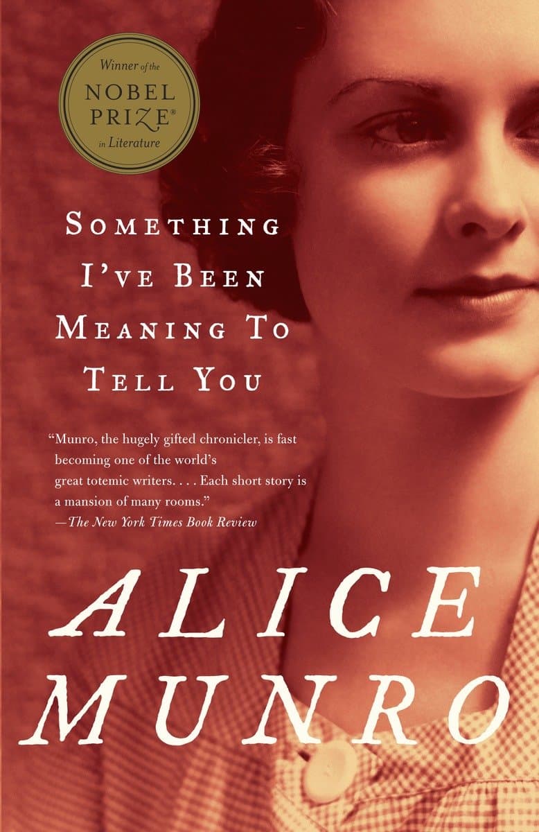 Alice Munro : Something I've been meaning to tell you
