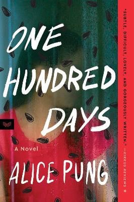 Alice Pung : One Hundred Days
