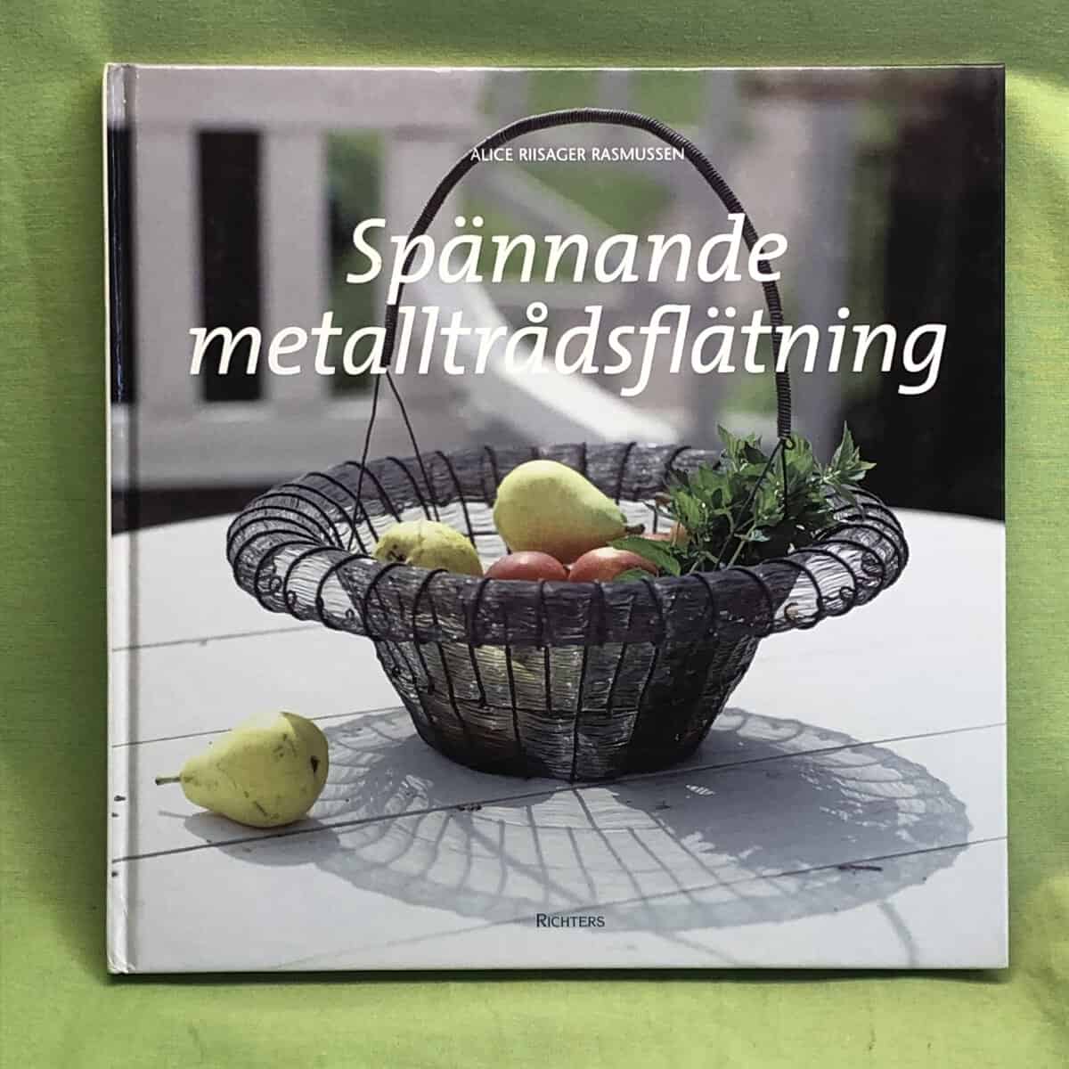 Alice Riisager Rasmussen : Spännande metalltrådsflätning