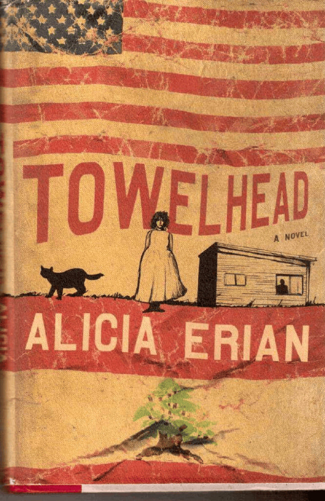 Alicia Erian : Towelhead. A novel