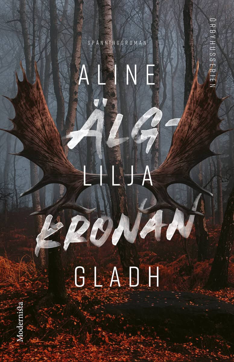 Aline Lilja Gladh : Älgkronan