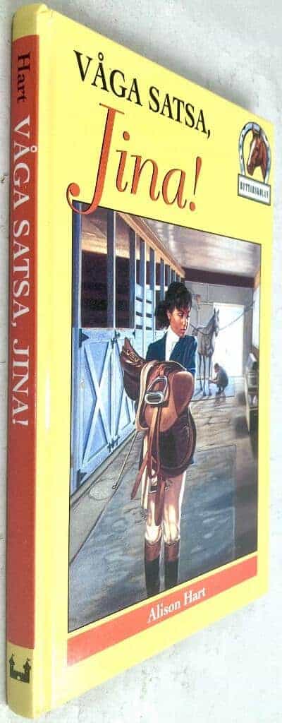 Alison Hart : Våga satsa, Jina! - Ryttarskolan - Bok 3