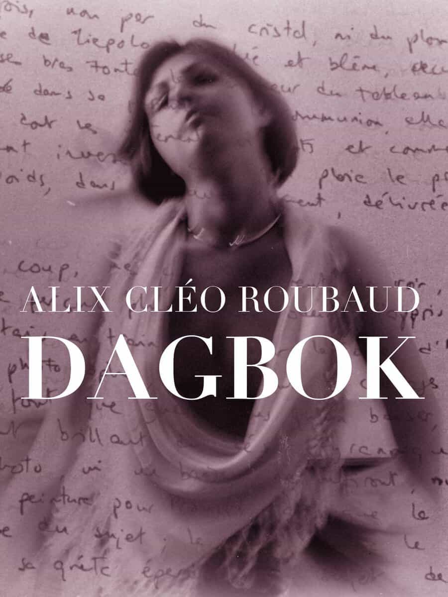 Alix Cléo Roubaud : Dagbok