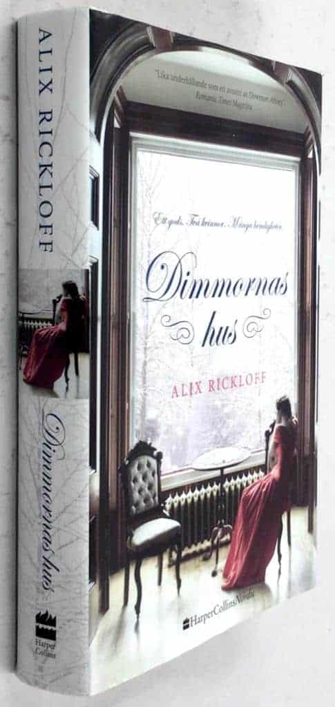 Alix Rickloff : Dimmornas hus