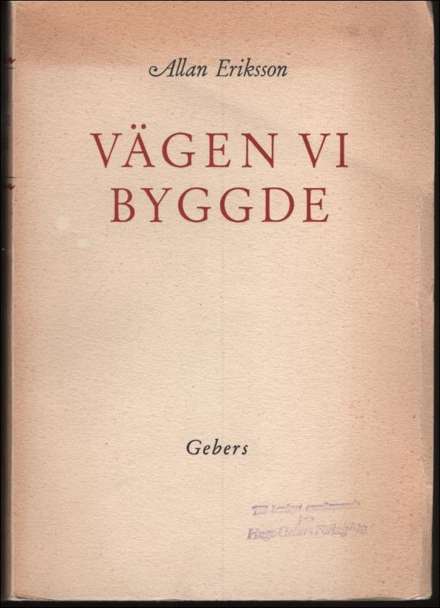 Allan Eriksson : Vägen vi byggde
