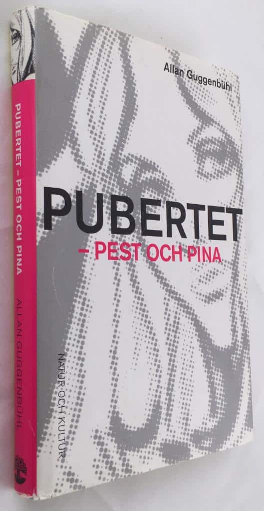 Allan Guggenbühl : Pubertet - pest och pina