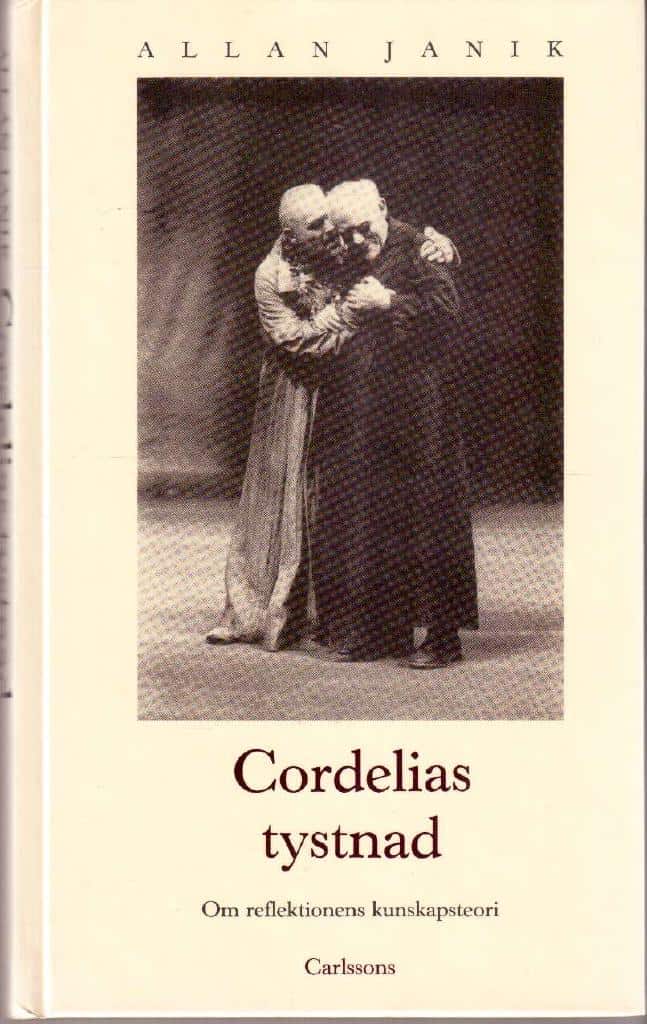 Allan Janik : Cordelias tystnad. Om reflektionens kunskapsteori