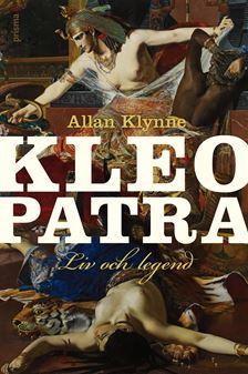 Allan Klynne : Kleopatra Liv och Legend