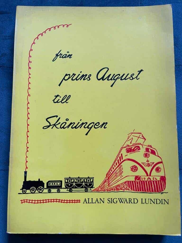 Allan Sigward Lundin : Från prins August till Skåningen. Vi reser genom 100 järnvägsår i norra Skåne