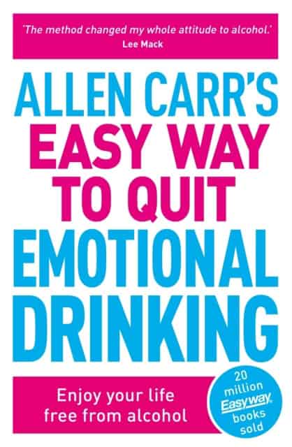 Allen Carr : Allen Carr's Easy Way to Quit Emotional Drinking