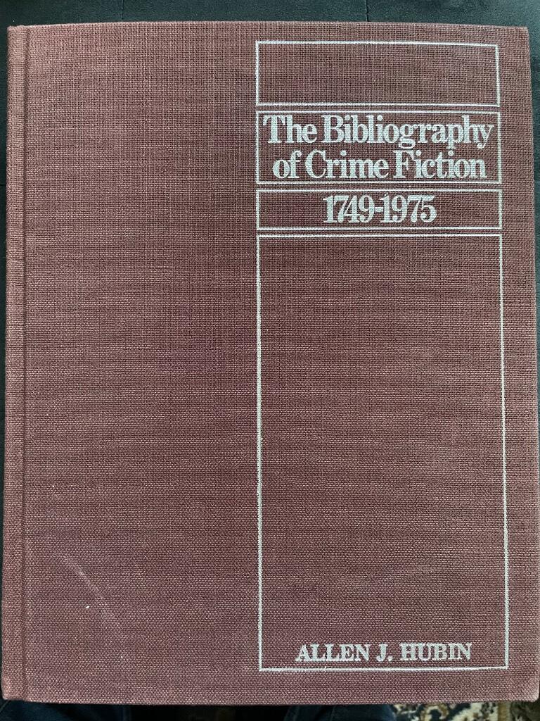 Allen J Hubin : The Bibliography of Crime Fiction, 1749-1975