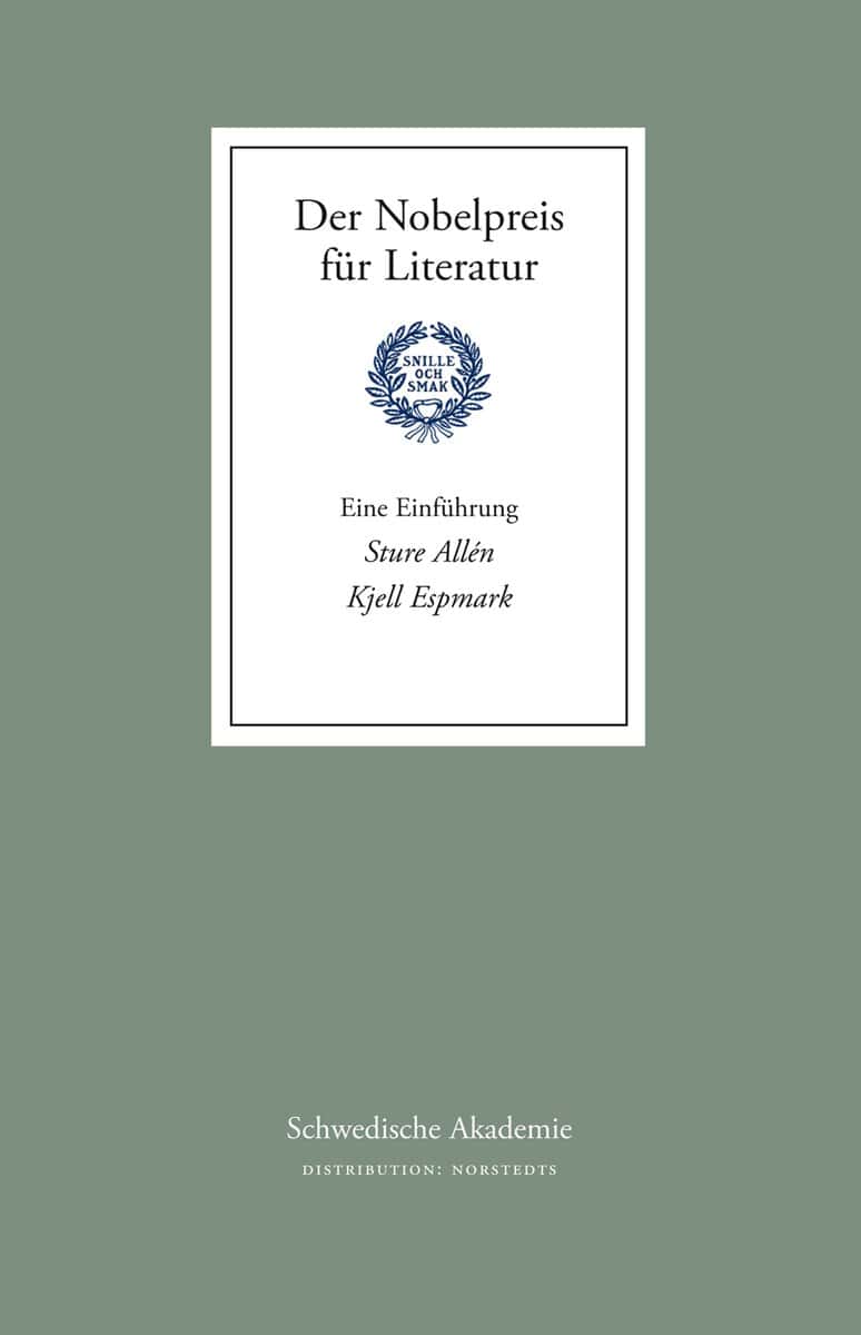 Allén, Sture ; Espmark, Kjell : Der Nobelpreis für Literatur