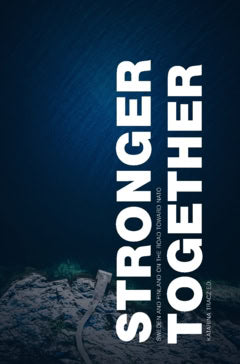 Allers, Robin ; Østhagen, Andreas ; Oksanen, Patrik ; Forss, Stefan ; Tiilikainen, Teija ; Dahl, Ann-Sofie ; Ålander, Minna ; Neretnieks, Karlis : Stronger Together : Sweden and Finland on the Road Toward NATO