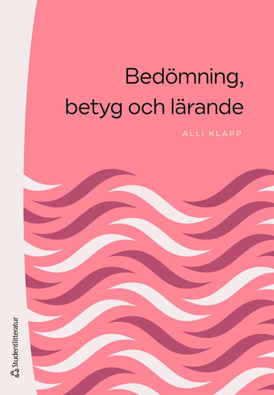 Alli Klapp : Bedömning, betyg och lärande