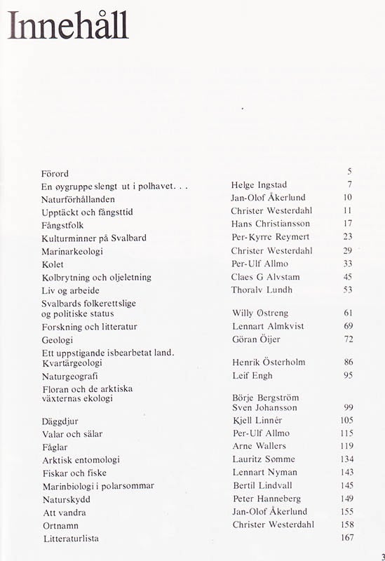 Allmo, Per-Ulf ; Westerdahl, Christer ; Åkerlund, Jan-Olof [red.] : Spetsbergen. Land i norr
