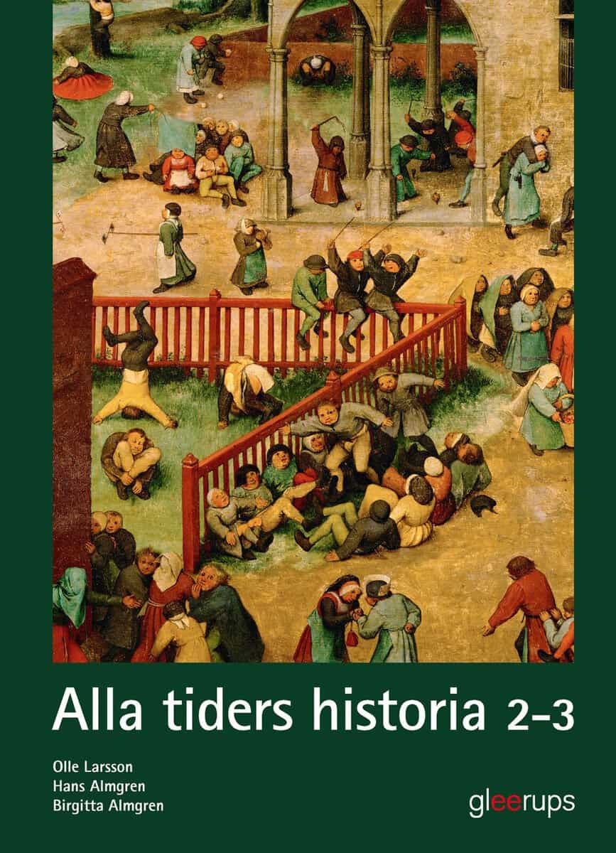 Almgren, Birgitta ; Almgren, Hans ; Larsson, Olle : Alla tiders historia 2-3, elevbok