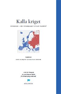 Almqvist, Kurt ; Gerner, Kristian [red.] : Kalla kriget