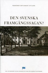 Almqvist, Kurt ; Glans, Kay [red.] : Den svenska framgångssagan?
