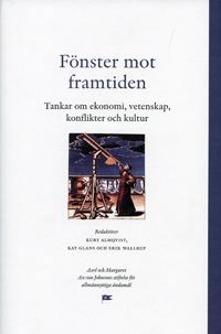 Almqvist, Kurt ; Glans, Kay ; Wallrup, Erik [red.] : Fönster mot framtiden