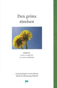 Almqvist, Kurt ; Gröning, Lotta [red.] : Den gröna rörelsen