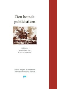 Almqvist, Kurt ; Gröning, Lotta [red.] : Den hotade publicistiken