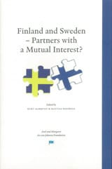 Almqvist, Kurt ; Hessérus, Mattias [red.] : Finland and Sweden - Partners with a Mutual Interest?