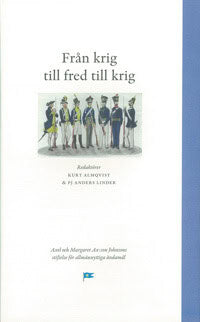 Almqvist, Kurt ; Linder, PJ Anders [red.] : Från krig till fred till krig