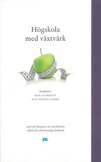Almqvist, Kurt ; Linder, PJ Anders [red.] : Högskola med växtvärk