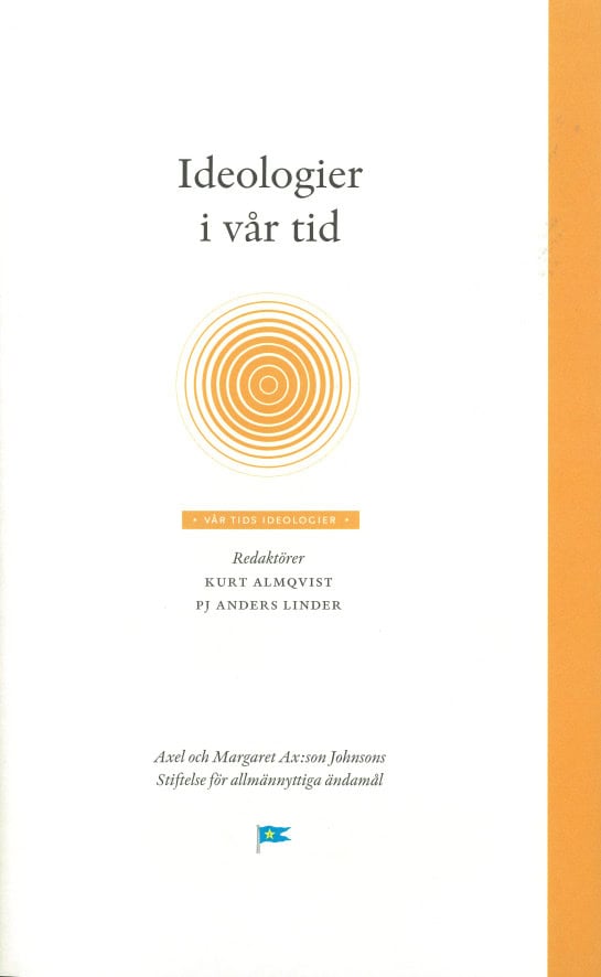 Almqvist, Kurt ; Linder, Pj Anders [red.] : Ideologier i vår tid