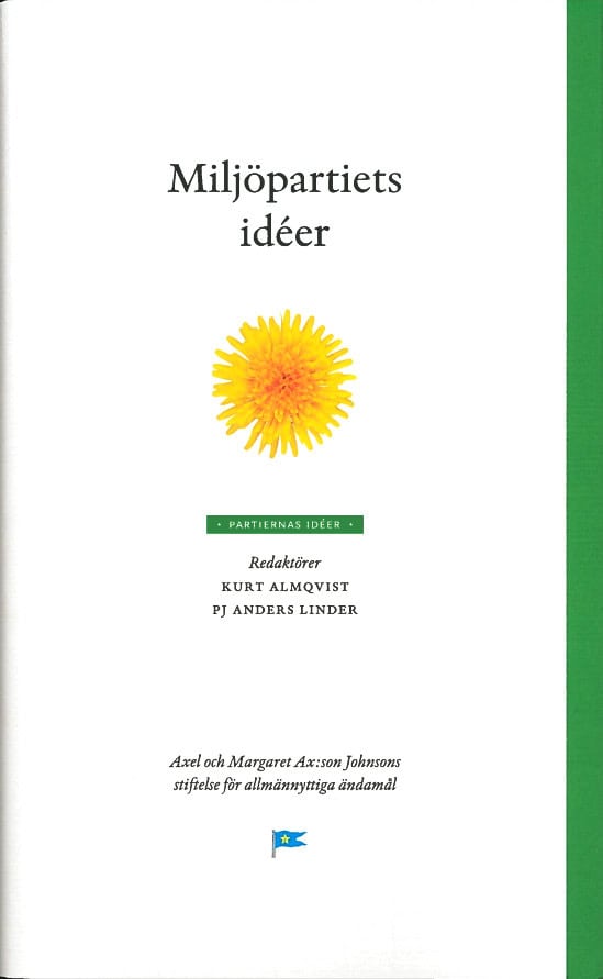Almqvist, Kurt ; Linder, PJ Anders [red.] : Miljöpartiets idéer