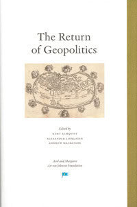 Almqvist, Kurt ; Linklater, Alexander ; Mackenzie, Andrew [red.] : The return of geopolitics