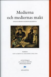Almqvist, Kurt ; Linklater, Alexander [red.] : Medierna och mediernas makt