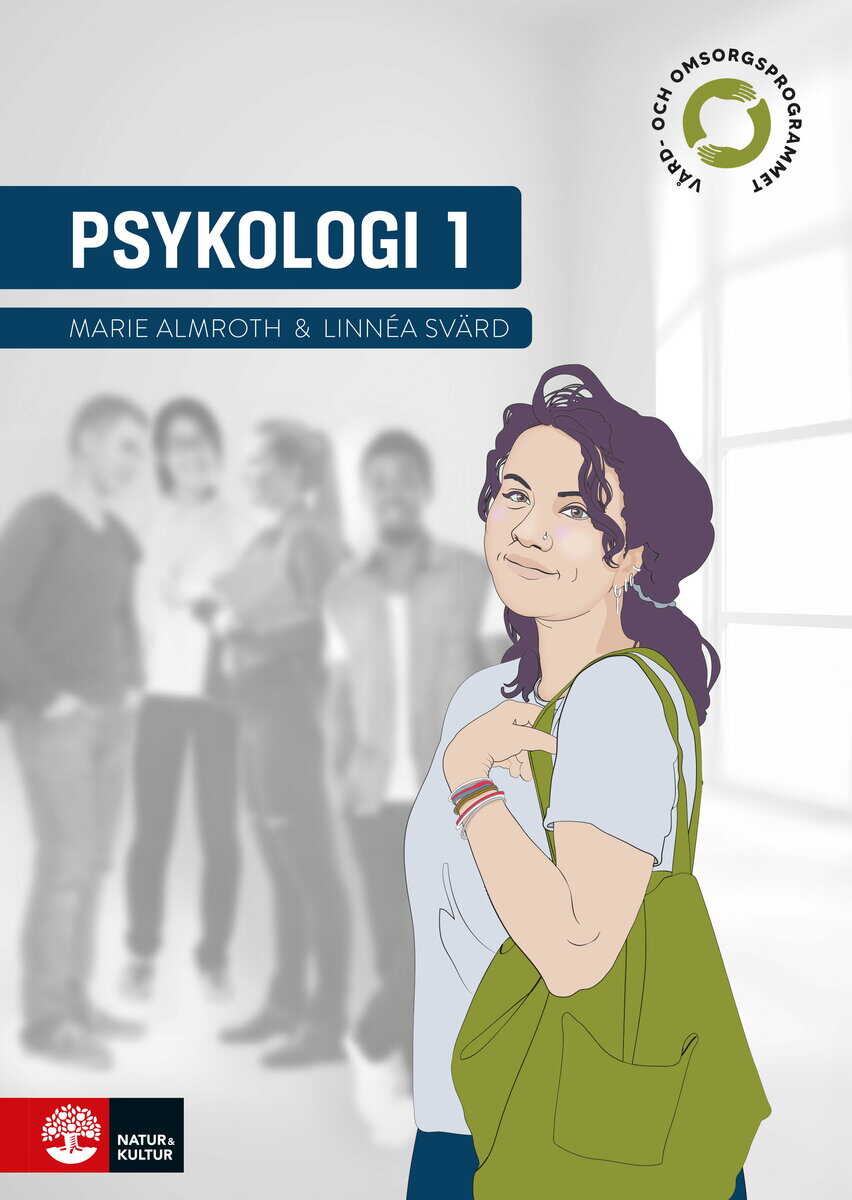 Almroth, Marie ; Svärd, Linnéa : Psykologi 1 för Vård- och omsorgsprogrammet