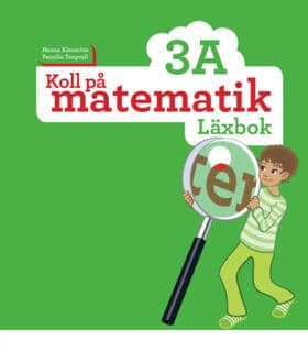 Almström, Hanna ; Tengvall, Pernilla : Koll på matematik 3A Läxbok