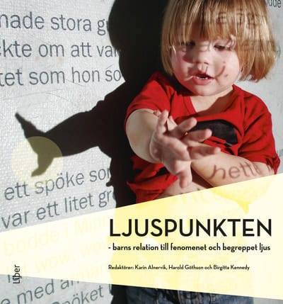 Alnervik, Karin ; Göthson, Harold ; Kennedy, Birgitta [red.] : Ljuspunkten