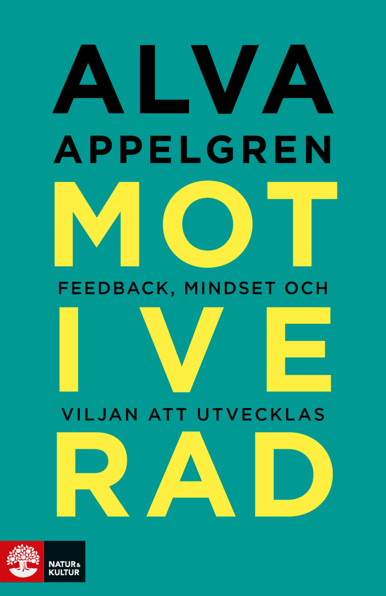 Alva Appelgren : Motiverad : Feedback, mindset och viljan att utvecklas