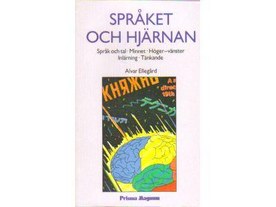 Alvar Ellegård : Språket och hjärnan. Språk och tal, minnet, höger-vänster, inlärning, tänkande