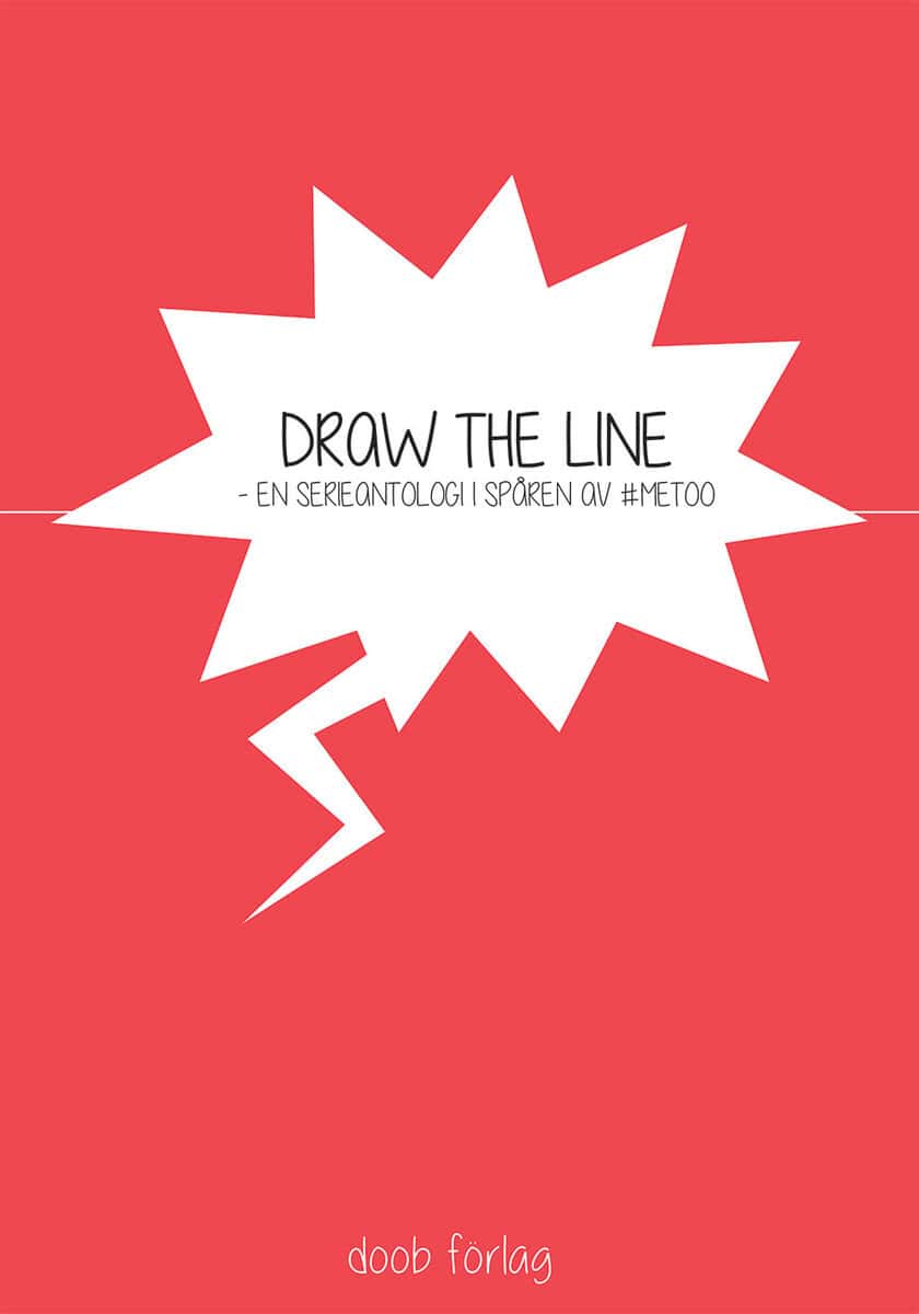 Alvarez, Amalia ; Berggrund, Jenny ; Biller, Malin ; Bogdanska, Daria ; Didring, Karin ; Engström, A : Draw the line