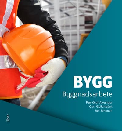 Alvunger, Per-Olof ; Gyllenbäck, Carl ; Jonsson, Jan : Byggnadsarbete