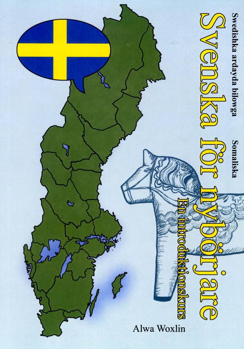 Alwa Woxlin : Svenska för nybörjare (somaliska)